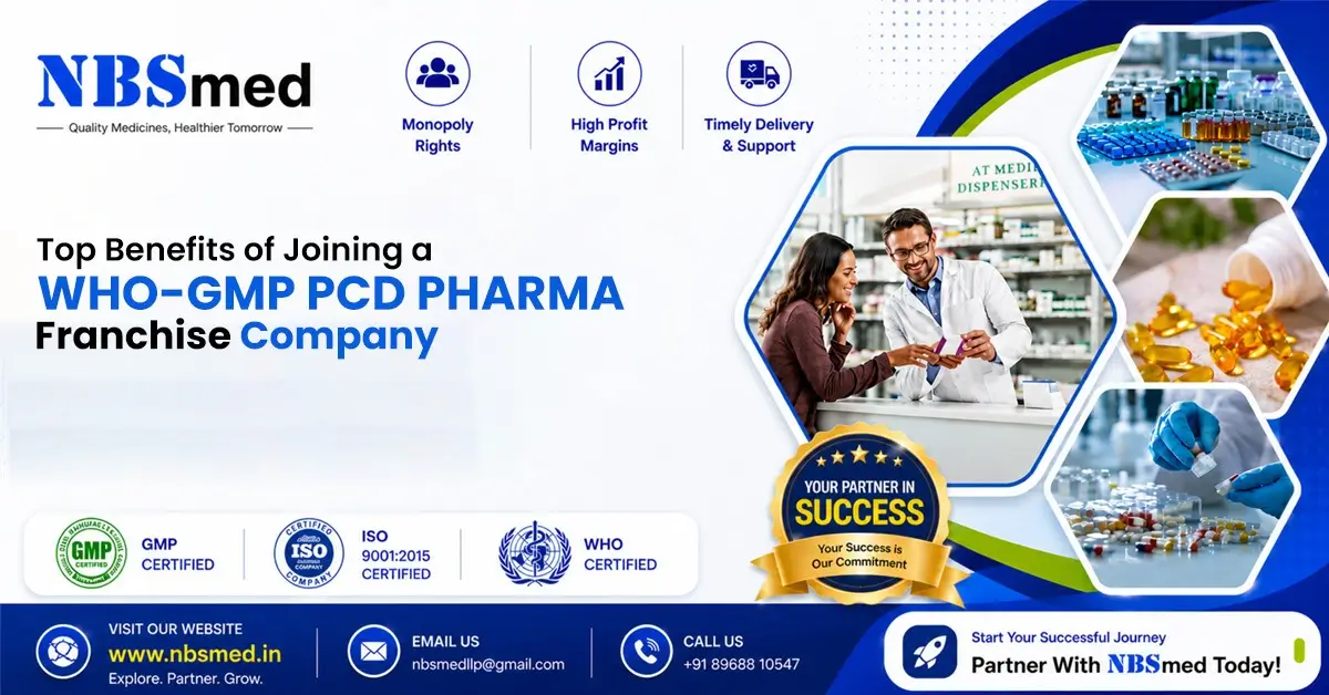 Top Benefits of Joining a WHO-GMP PCD Pharma Franchise Company